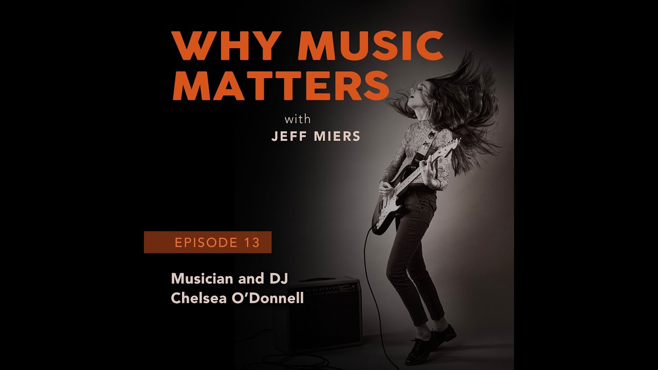 Promotional graphic with “WHY MUSIC MATTERS” and a guitarist silhouette; text includes Jeff Miers and Episode 13.